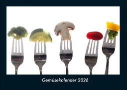 Cover-Bild zum Titel 'Gemüsekalender 2026 Fotokalender DIN A4' von 'Tobias Becker'