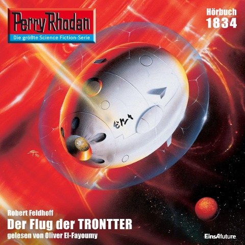 Perry Rhodan 1834: Der Flug der TRONTTER - Robert Feldhoff