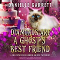 Cover-Bild zum Titel 'Diamonds Are a Ghost's Best Friend Lib/E' von 'Danielle Garrett'