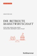 Cover-Bild zum Titel 'Die betreute Marktwirtschaft' von 'Hans-Peter Klös'