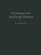 Cover-Bild zum Titel 'Grundlagen des Aufzugsbaues' von 'Fritz Köhler, Maximilian Paetzold'