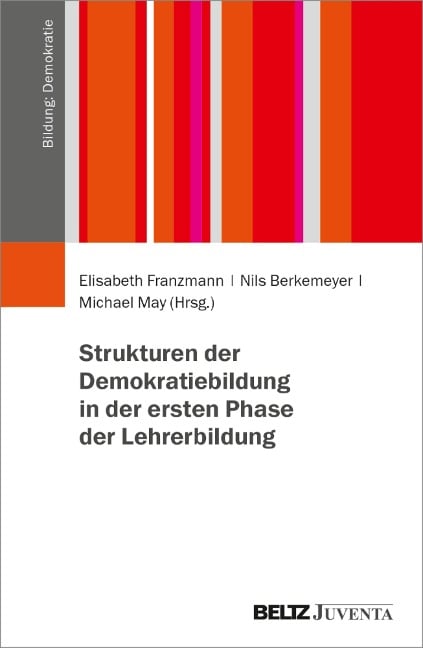 Strukturen der Demokratiebildung in der ersten Phase der Lehrerbildung - 