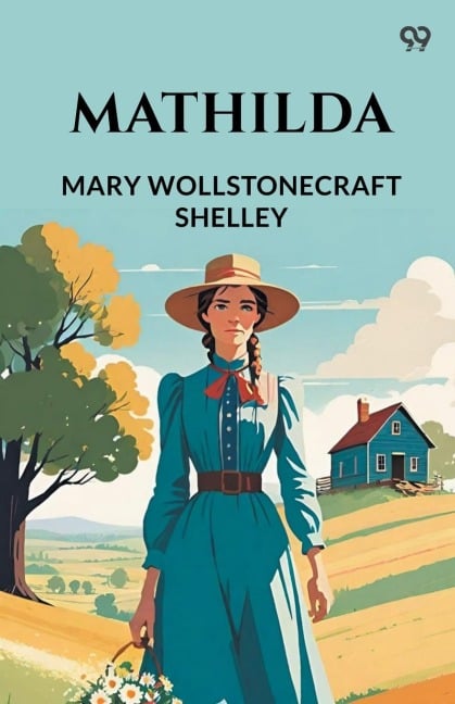 Mathilda - Mary Wollstonecraft Shelley