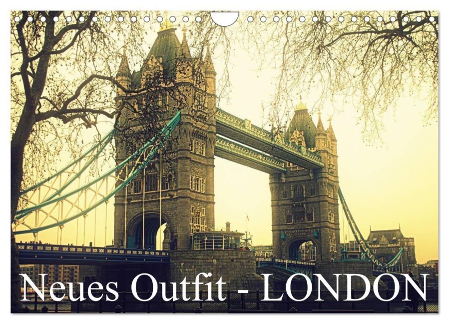 Neues Outfit - LONDON (Wandkalender 2026 DIN A4 quer), CALVENDO Monatskalender - Ulrike Adam