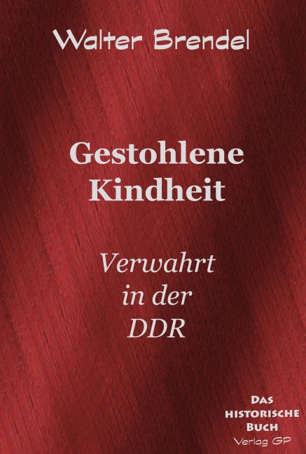 Gestohlene Kindheit - Walter Brendel