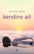 Cover-Bild zum Titel 'Kendine Ait' von 'Burcu Özer Katmer'
