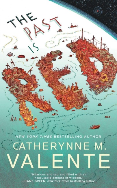 The Past Is Red - Catherynne M Valente