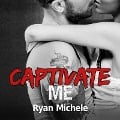 Cover-Bild zum Titel 'Captivate Me Lib/E' von 'Ryan Michele'