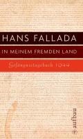 In meinem fremden Land - Hans Fallada