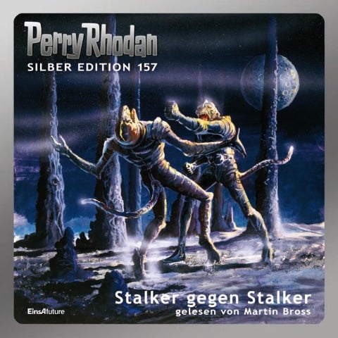 Perry Rhodan Silber Edition 157: Stalker gegen Stalker - Arndt Elmer, Ernst Vlcek, H. G. Francis, Marianne Sydow, H. G. Ewers