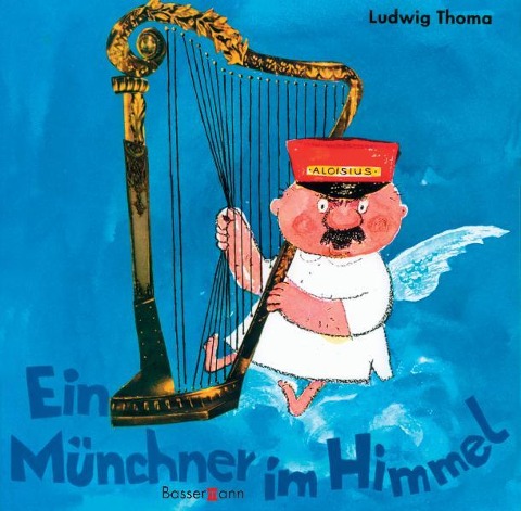 Ein Münchner im Himmel - Ludwig Thoma