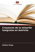 Cover-Bild zum Titel 'Croyances de la minorité hongroise en Autriche' von 'Andrea Varga'