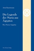 Cover-Bild zum Titel 'Die Legende der Maria aus Ägypten' von 'Acta Sanctorum'