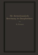 Cover-Bild zum Titel 'Die thermodynamische Berechnung der Dampfturbinen' von 'G. Forner'