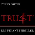 Cover-Bild zum Titel 'Trust' von 'Stefan Polter'