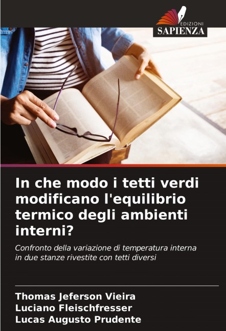 In che modo i tetti verdi modificano l'equilibrio termico degli ambienti interni? - Thomas Jeferson Vieira, Luciano Fleischfresser, Lucas Augusto Prudente