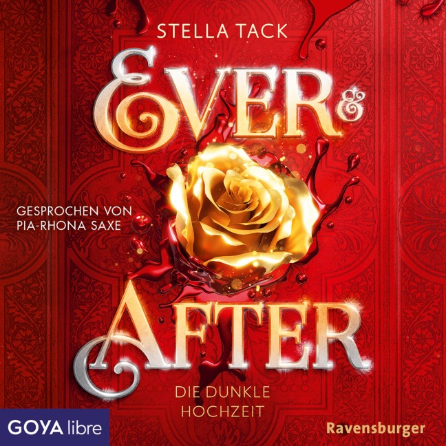 Ever & After. Die dunkle Hochzeit [Band 2 (Ungekürzt)] - Stella Tack