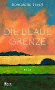 Cover-Bild zum Titel 'Die blaue Grenze' von 'Konstantin Ferstl'