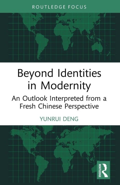 Beyond Identities in Modernity - Yunrui Deng