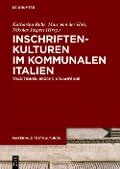 Cover-Bild zum Titel 'Inschriftenkulturen im kommunalen Italien' von ''