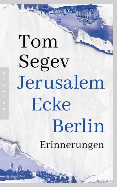 Jerusalem Ecke Berlin - Tom Segev