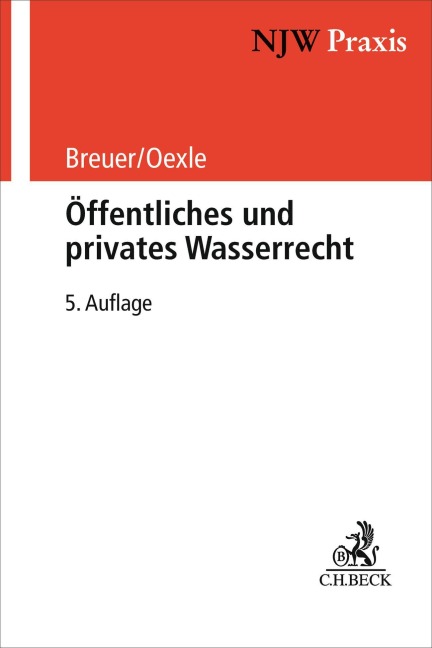Öffentliches und privates Wasserrecht - Rüdiger Breuer, Anno Oexle
