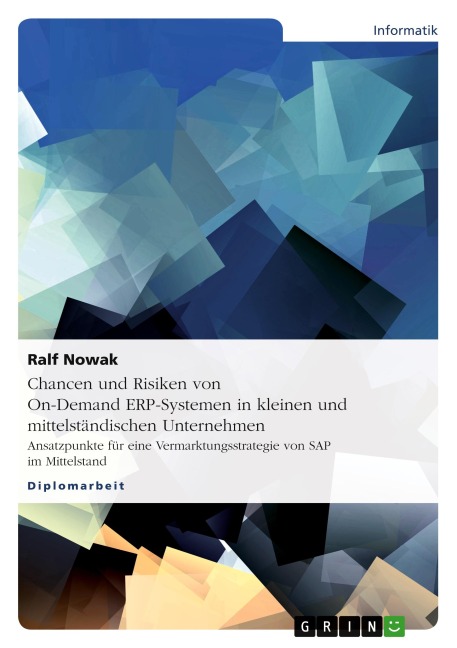 Chancen und Risiken von On-Demand ERP-Systemen in kleinen und mittelständischen Unternehmen - Ralf Nowak