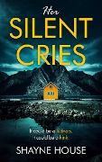 Cover-Bild zum Titel 'Her Silent Cries (Detective David Fox Mysteries, #1)' von 'Shayne House'