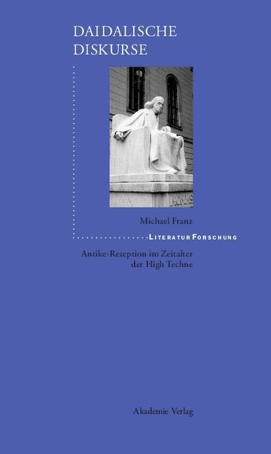 Daidalische Diskurse - Michael Franz