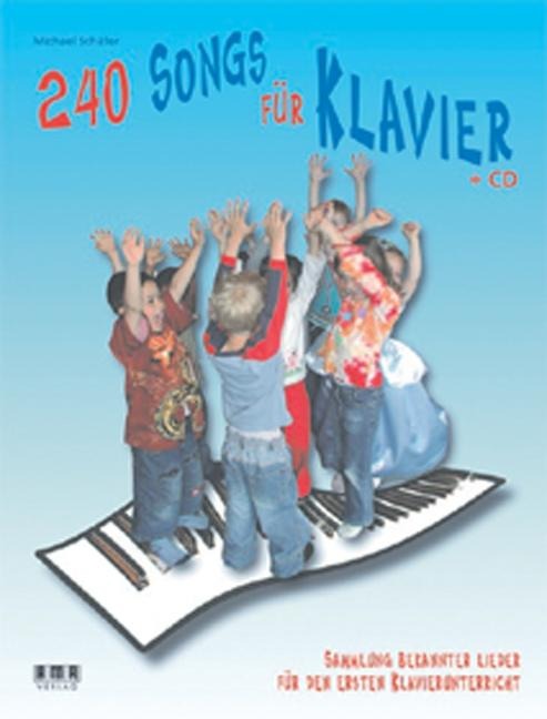 240 Songs für Klavier. Inkl. CD - Michael Schäfer