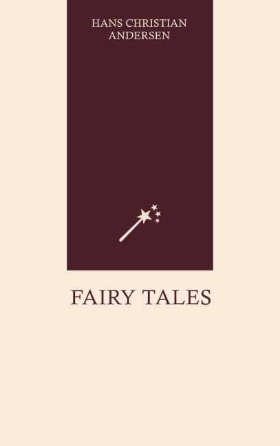 Fairy Tales - Hans Christian Andersen