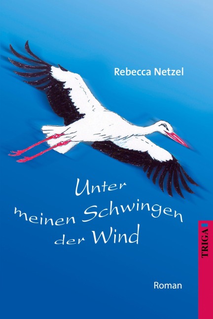 Unter meinen Schwingen der Wind - Rebecca Netzel