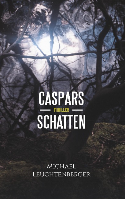 Caspars Schatten - Michael Leuchtenberger