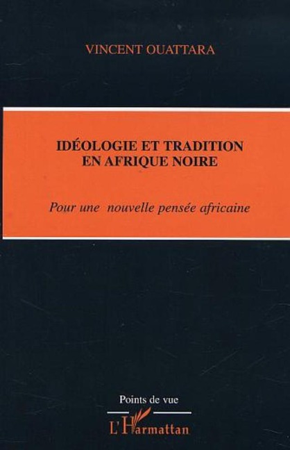IDÉOLOGIE ET TRADITION EN AFRIQUE NOIRE - Ouattara