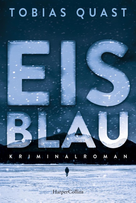 Eisblau - Tobias Quast, Tobias Quast