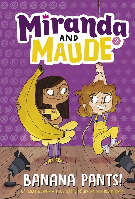 Banana Pants! (Miranda and Maude #2) - Wunsch Emma Wunsch