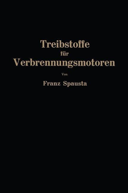 Treibstoffe für Verbrennungsmotoren - Franz Spausta