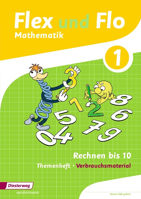 Flex und Flo. Themenheft Rechnen bis 10 - 