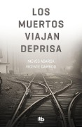 Los muertos viajan deprisa - Vicente Garrido Genovés, Nieves Abarca