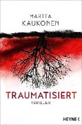 Traumatisiert - Martta Kaukonen