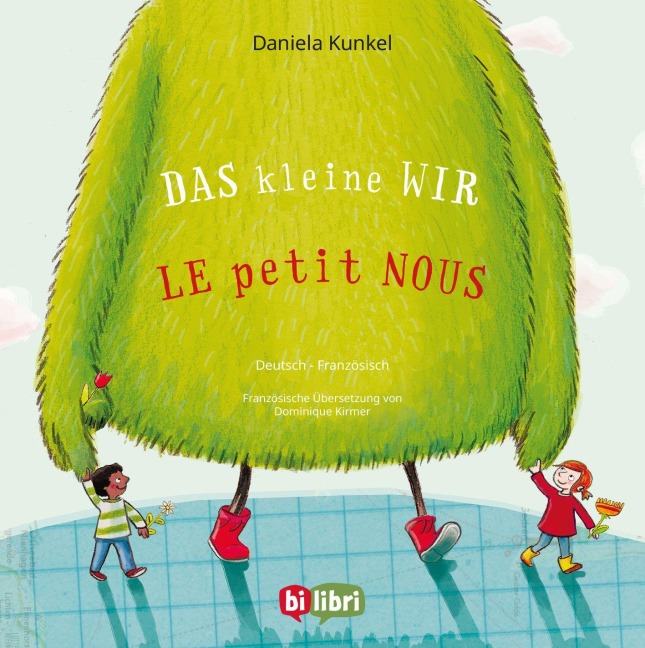 Das kleine WIR (Deutsch-Französisch) - Daniela Kunkel