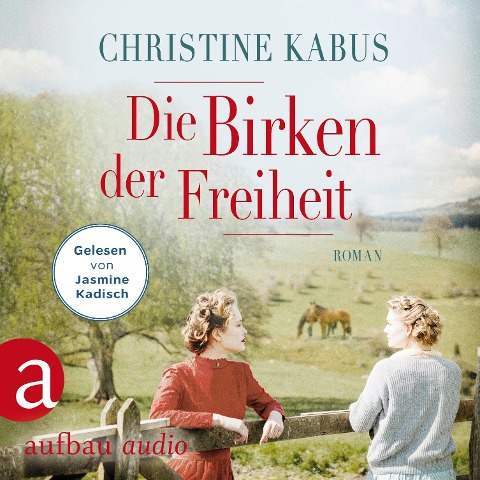 Die Birken der Freiheit - Christine Kabus
