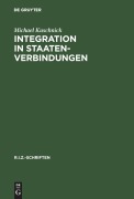 Cover-Bild zum Titel 'Integration in Staatenverbindungen' von 'Michael Kuschnick'