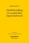 Cover-Bild zum Titel 'Gleichbehandlung im europäischen Kapitalmarktrecht' von 'Daniel Mattig'