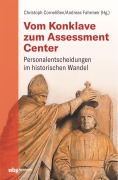Cover-Bild zum Titel 'Vom Konklave zum Assessment-Center' von ''