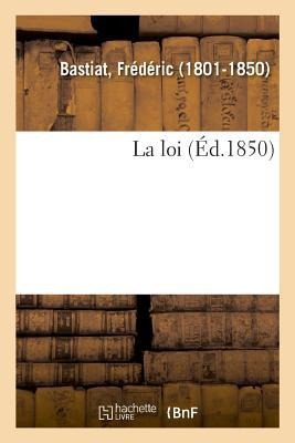 La loi - Frédéric Bastiat