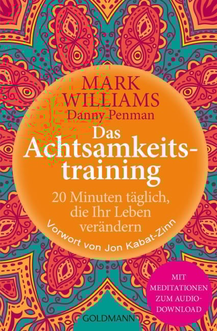 Das Achtsamkeitstraining - Mark Williams, Danny Penman