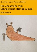 Cover-Bild zum Titel 'Die Abenteuer vom Schneckerich Rampa Zampa' von 'Elisabeth Maria Tausendschön'