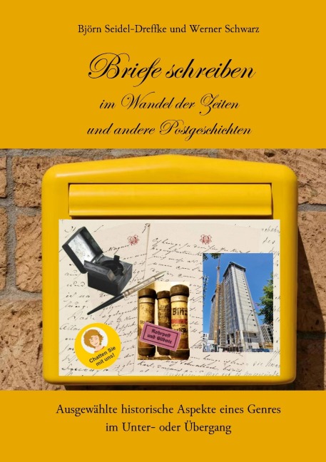 Briefe schreiben im Wandel der Zeiten und andere Postgeschichten - Björn Seidel-Dreffke, Werner Schwarz