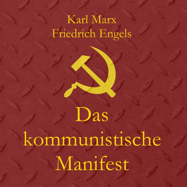 Das kommunistische Manifest - Friedrich Engels, Karl Marx